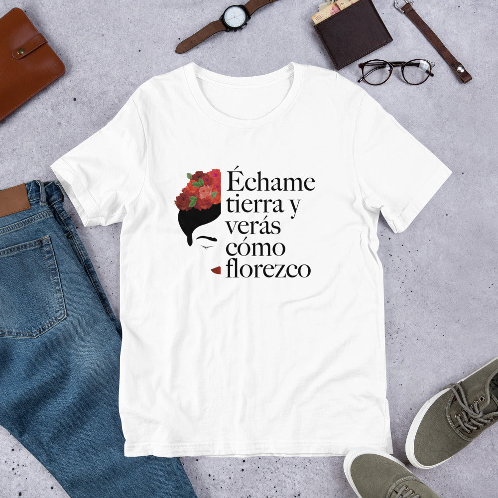 Échame tierra y verás cómo florezco